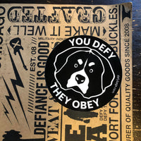 YOU DEFY, THEY OBEY | The Otis Sticker | White on Black